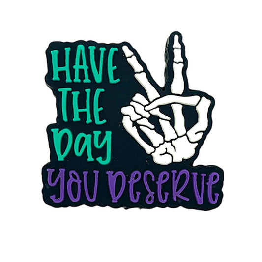 20pcs Silicone Focal Beads Skeleton Hand With Have The Day You Deserve Text